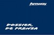 Dossier de prensa - DOSSIER DE PRENSA AMWAY CORPORATION Amway es la empresa líder a nivel mundial en el sector de la venta directa (Ranking 2016 Direct Selling News Global 100). Desde