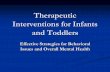 Therapeutic Interventions for Infants and Toddlers...attachment, teen pregnancy, smoking, alcohol use, drug use, risky sexual behaviors, mental illness, ... Lotion or finger paint