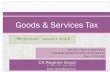 Goods & Services Taxtaxbarghy.org/wp-content/uploads/2018/11/Refunds-under... · 2018-11-17 · CA. Raginee Goyal, FCA, DISA (ICAI) IGST • Refund of tax paid on zero-rated supplies