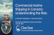 Commercial Marine Shipping in Canada: Understanding the …...Jun 30, 2016  · marine shipping risks can be fully understood and measured. For risks to be better characterized by