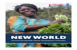 NEW WORLD - UNDP · 2020-01-01 · “UNDP partners with people at all levels of society to help build nations that can withstand crisis, and drive and sustain the kind of growth