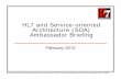 HL7 and Service-oriented Architecture (SOA) Ambassador ... · Service-oriented architecture provides the framework for automation of common services Still, SOA has to be done well.