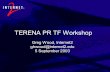TERENA PR TF Workshop · TERENA PR TF Workshop Greg Wood, Internet2 ghwood@internet2.edu 5 September 2003. 08/29/03 2 Disclaimers ... CUDI (Mexico) REUNA (Chile) RETINA (Argentina)