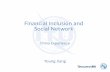 Financial Inclusion and Social Network - ITU...• WeChat’s penetration rate is close to 90%, while the total number of mobile Internet users in China is around 700M • In recent