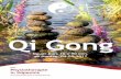 Qi Gong - Berliner Gesundheitssport · Qi Gong Neuer Kurs 10 x 90 min. ab Montag, 04.09.2017. Warum wir Qi Gong üben Im chinesischen Energiemodell gilt der Körper als Abbild des