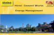 Hirmi Cement Works Energy Management · • Kiln-KS, CS & CV Fan, False air • Cement Mill- MD Power, Separator & Fan performance • Compressor- Volumetric efficiency, Leakage .