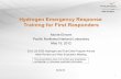Hydrogen Emergency Response Training for First Responders · Hydrogen Emergency Response Training for First Responders Monte Elmore Pacific Northwest National Laboratory . May 15,