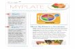 MyPlate - gocgo.com MyPlate.pdf · MyPlate at each meal. Fill half your plate with fruits and vegetables and be sure to choose whole grains, lean dairy, and varied proteins.! MyPlate