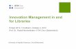 Innovation Management in and for Libraries€¦ · Innovation Management in and for Libraries Emtacl 2012, Trondheim, October 2, 2012 Prof. Dr. Rudolf Mumenthaler, HTW Chur (Switzerland)