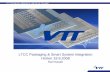 LTCC Packaging & Smart System Integration Horten 19.9ewh.ieee.org/r8/norway/ap-mtt/files/2008-1/seminar_190908_LTCC.pdf · LTCC Packaging & Smart System Integration Horten 19.9.2008