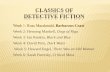 Classics of Detective Fiction - Carleton University · ELEMENTS OF DETECTIVE FICTION Appealing detective to guide readers through puzzle. Detailed environment described with imagination,