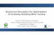 Numerical Simulation for Optimization of Unsteady Rotating ...€¦ · Numerical Simulation for Optimization of Unsteady Rotating Wind Turbine Division of Electronics and Informatics,