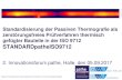 Standardisierung der Passiven Thermografie als ...€¦ · gefügter Bauteile in der ISO 9712 STANDARDpatheISO9712 2. Innovationsforum pathe, Halle, den 05.09.2017 . Vorhabensbeschreibung
