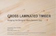 CROSS LAMINATED TIMBER - WoodWorks€¦ · cross-laminated timber (CLT) who want to take full advantage of its prefabricated, precise nature and potential for construction savings.