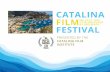 CATALINA FILM SEP 23-27, 2020 CATALINA ISLAND & LONG …€¦ · CATALINA FILM FESTIVAL PRESENTED BY THE CATALINA FILM INSTITUTE SEP 23-27, 2020 CATALINA ISLAND & LONG BEACH. Nestled