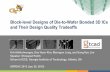 Block-level Designs of Die-to-Wafer Bonded 3D ICs and ... · Block-level Designs of Die-to-Wafer Bonded 3D ICs and Their Design Quality Tradeoffs Krit Athikulwongse, Dae Hyun Kim,