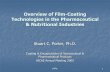 Overview of Film-Coating Technologies in the ...folk.ntnu.no/skoge/prost/proceedings/aiche-2005/non-topical/Non to… · Technologies in the Pharmaceutical & Nutritional Industries