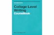 CourseBook Series College Level Writing · The CourseBook series is a creation of Dr. Mark Kavanaugh. This eBook series has been developed to enhance the delivery of course content