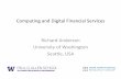 Computing and Digital Financial Services Richard Anderson ...homes.cs.washington.edu/~anderson/talks/2017/rja_itu_july2017.pdf · Computing and Digital Financial Services Richard