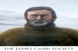THE JAMES CAIRD SOCIETY · The James Caird Society Journal - Number Four October 2008 I would like to thank all of you who sent me kind words of encouragement following the publication