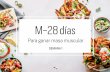 M-28 días€¦ · Para ganar masa muscular SEMANA 1. 2 Este plan está diseñado para ayudarte a conseguir un cuerpo musculoso, fuerte BIENVENIDO y funcional rápidamente y de forma