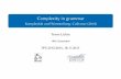 Complexity in grammar - uni-duesseldorf.delichte/events/complexity/... · Complexity in grammar Komplexität und Wortstellung: Culicover (2014) Timm Lichte HHU Düsseldorf WS 2015/2016,