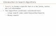 Search: to locate a specific item in a list (array, vector ...rlowe/cs1070/notes/searching-sortin… · –Linear search (also called Sequential Search) –Binary search. Linear Search