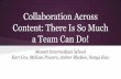 a Team Can Do! Content: There Is So Much Collaboration Across … · 2019-10-25 · Kari Cox, Melissa Powers, Amber Bledsoe, Sonya Kew. Collaboration “Alone we can do so little;