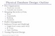 Physical Database Design: Outline - Aalborg Universitetpeople.cs.aau.dk/~luhua/courses/itev-db08/2.2.pdf · 2008-09-15 · Database Systems: Physical Design ITEV 13.9.2008 1 Physical