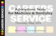 Admissions Tests for Medicine & Dentistry/file/... · 2014-04-28 · BMAT (2) • £44 for candidates in UK/EU, £74 for international + poss. admin fee charged by test centre –