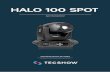 HALO 100 SPOT - Amproamproweb.com/_admin/files/cc9d3fTecshow Halo100... · full-range dimmer and a 0-20Hz strobe. Halo 60 Spot has a color wheel with 7 dichroic filters + open and