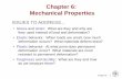 Chapter 6: Mechanical Propertiesengineering.armstrong.edu/cameron/ENGR2000_mechanical... · 2017-09-20 · Chapter 6 - 12 Metals Alloys Graphite Ceramics Semicond Polymers Composites
