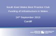 South East Wales Best Practice Club Funding of Infrastructure in Wales 24th September … · South East Wales Best Practice Club Funding of Infrastructure in Wales 24th September