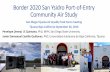 Border 2020 San Ysidro Port -of-Entry Community Air Study · Border 2020 San Ysidro Port -of-Entry Community Air Study San Diego-Tijuana Air Quality Task Force meeting. Tijuana Baja