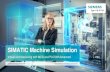 SIMATIC Machine Simulator · SIMIT V10 PLCSIM Advanced V2.0 NX Mechatronics Concept ... All product designations, product names, etc. may contain trademarks or other rights of Siemens