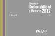 Reporte de Sustentabilidad y Memoria 2012...La Empresa Nacional de Minería presenta su segundo Reporte de Sustentabilidad como muestra de su compromiso con el desarrollo sustentable