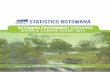 BOTSWANA ENVIRONMENT · PDF file 2019-03-13 · 6 BOTSWANA ENVIRONMENT STATISTICS: BOTSWANA ENVIRONMENT STATISTICS:WATER & CLIMATE DIGEST 2015 Statistics Botswana Statistics Botswana