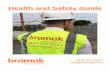 Health and Safety Guide - Bromak · 2019-07-15 · in H&S in a Construction Environment, CITB Site Safety Plus H&S Awareness certificate or completed IOSH Working Safely Course .