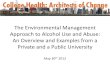 The Environmental Management Approach to Alcohol Use and ......paraphernalia, Good Samaritan/Amnesty •Riotous behavior policy •Elimination of Level 1 Appeals •BASICS for all