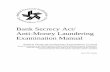 Bank Secrecy Act/Anti-Money Laundering Examination Manual...examination scope, and assessing the adequacy of the bank’s overall BSA/AML compliance program and its compliance with