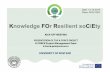 Knowledge FO rResilientso CiEty - K-Force - Home...Date: 12-12-2016 Place: NOVI SAD Knowledge FO rResilientso CiEty KICK-OFF MEETING PRESENTATION OF THE K-FORCE PROJECT K-FORCE Project