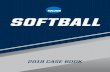 2019 NCAA SOFTBALL CASE - Amazon Web Services · 2019-02-26 · 4 Preface The NCAA Case Book contains rulings that have been approved by the Softball Rules Committee as a supplement