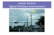 Austin District Signal Wireless Interconnect · Scott.Cunningham @ txdot.gov, 512-832-7188 . Questions? Title: Austin District Signal Wireless Interconnect Author: SCUNNIN Created