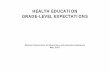 HEALTH EDUCATION GRADE-LEVEL EXPECTATIONS · HEALTH EDUCATION GRADE LEVEL EXPECTATIONS . The Health Education Grade Level Expectations (GLEs) represent content that Missouri students