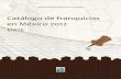 Catálogo de Franquicias en México 2012internet.contenidos.inegi.org.mx/contenidos/... · 331.10723 Instituto Nacional de Estadística y Geografía (México). Catálogo de franquicias