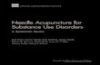 Needle Acupuncture for Substance Use Disorders · approaches for psychological health conditions. This document is a systematic review of needle acupuncture for substance use disorders,