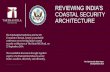 Coastal Security Conference - The Takshashila Institutiontakshashila.org.in/wp-content/uploads/2016/10/... · 2018-10-24 · Coastal security in India revolves around securing targets