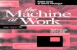The Machine at Work - download.e-bookshelf.de · 2 Introduction: Deus ex Machina practice when technology is deployed for certain organizational pur poses – the machine at work