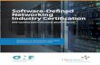 Software-Defined Networking Industry Certification · 2017-10-03 · SDN Certification: The Next Job Requirement With the rapid adoption of SDN into enterprise infrastructures, the