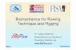 Biomechanics for Rowing Technique and Rigging · Velocities Rigging Handle/Gate Force Boat Velocity & Acceleration Horizontal Oar Angles Performance Level Analysis Level Measurement